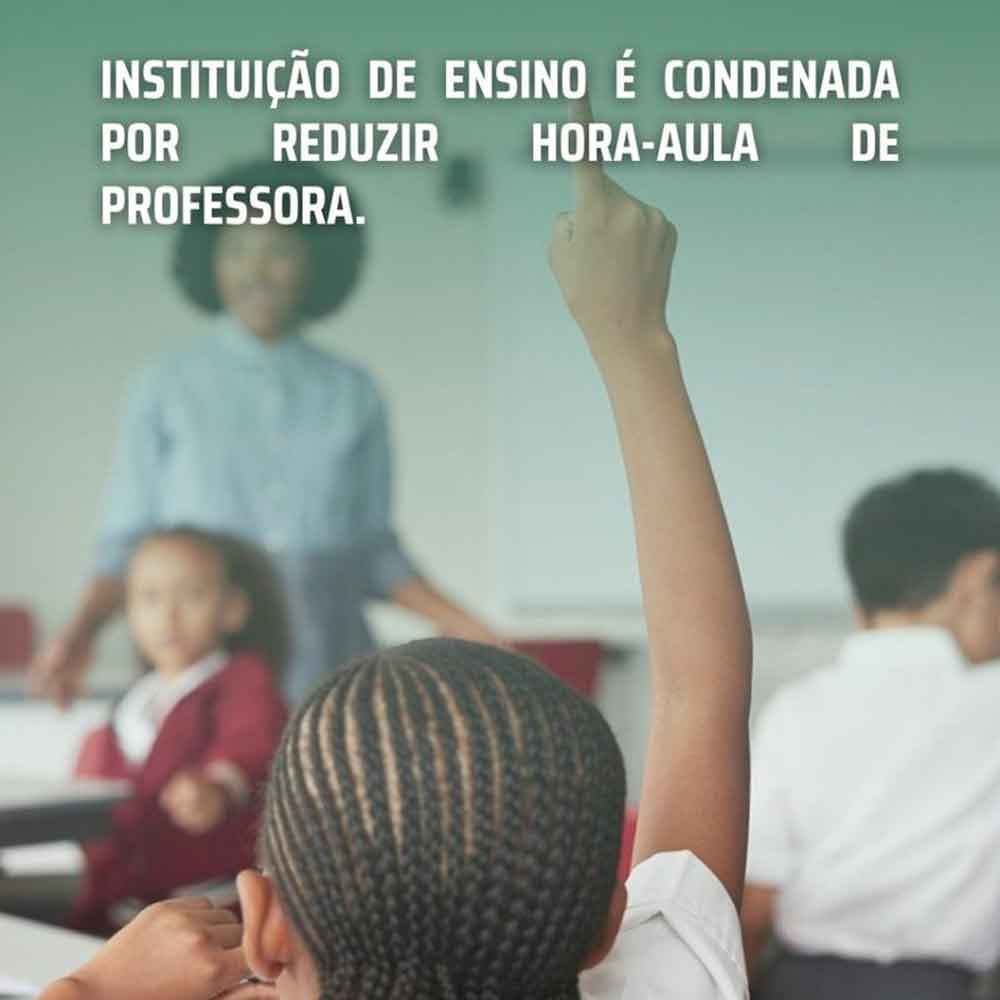 Instituição de ensino é condenada por reduzir hora-aula de professora